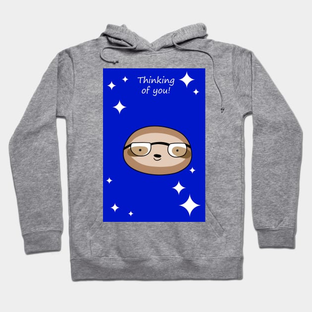 "Thinking of You" Sloth Face with Glasses Hoodie by saradaboru